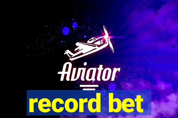 record bet